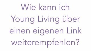 Young Living über einen eigenen Link weiterempfehlen [upl. by Linzer]