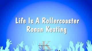 Life Is A Rollercoaster  Ronan Keating Karaoke Version [upl. by Ahsyad]