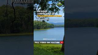 Parambikulam Tiger Reserve  Beautiful views of Thunakkadavu Dam [upl. by Boor287]