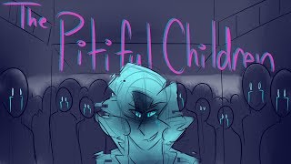 THE PITIFUL CHILDREN REUPLOAD  Be More Chill [upl. by Picardi]