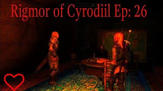 Skyrim Mod  Rigmor of Cyrodiil Ep 26 [upl. by Muhammad368]