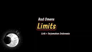 Bad Omens  Limits Lirik  Terjemahan Indonesia [upl. by Aneel206]