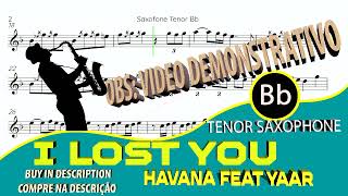 HAVANA feat Yaar  I lost you Tenor Sax Bb [upl. by Geraldina100]