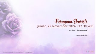 Perayaan Ekaristi Jumat 22 November 2024  1730 WIB [upl. by Collyer772]