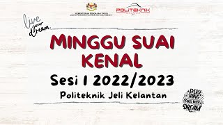 Minggu Suai Kenal MSK Politeknik Jeli Kelantan Sesi 1 20222023 [upl. by Asselim]