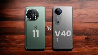 OnePlus 11 ⚡ vs ⚡ Vivo V40 Full Comparison [upl. by Frankie936]