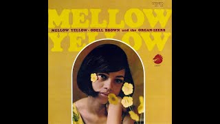 Odell Brown Mellow Yellow [upl. by Aserehc232]