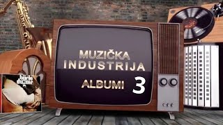 Muzicka industrija  3 emisija  Leb i sol album “Kao kakao” [upl. by Holcman]