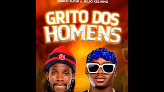 Grito dos Homens  Paulo Flow amp Júlio Kelinho Prod by Dj Derisboy [upl. by Garihc]