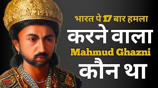 Mahmud of Ghazni  Great Sultan of Ghaznavid Empire  Unstoppable journey [upl. by Fernyak]