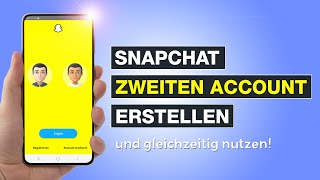 Snapchat zweiten Account erstellen und gleichzeitig nutzen Einfach erklärt – Testventure [upl. by Ingvar]