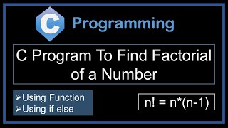 C Program To Find Factorial of a Number Using Function C programming [upl. by Gnen]