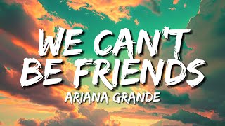 Ariana Grande  we can’t be friends wait for your love [upl. by Lena298]