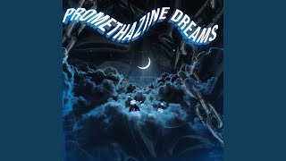 Promethazine Dreams [upl. by Ayekam909]