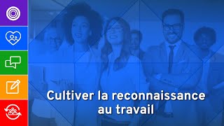 MOOC – Cultiver la reconnaissance au travail [upl. by Nolasba128]