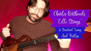 Charles Berthouds quotCello Stringsquot But Its Standard Tuning  Fretless [upl. by Isnam879]