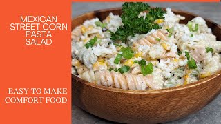 Mexican Street Corn Pasta Salad corn pasta [upl. by Stevy]