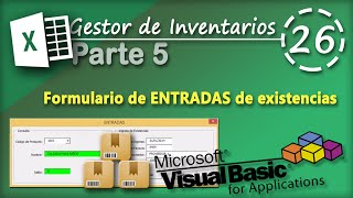 Gestor de Inventarios Parte 5  Formulario de ENTRADAS de Existencias  VBA Excel 2013 26 [upl. by Kcirdehs592]