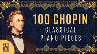 100 Chopin Classical Piano Pieces [upl. by Zedecrem222]