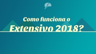 Como funciona o Extensivo 2018 [upl. by Akirahc]