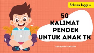 50 Kalimat Pendek Bahasa Inggris SehariHari untuk Anak TK [upl. by Neidhardt]