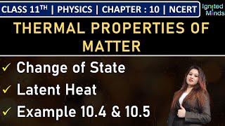 Class 11th Physics  Change of State  Latent Heat  Example 104 amp 105  Chapter 10  NCERT [upl. by Aiuqal]