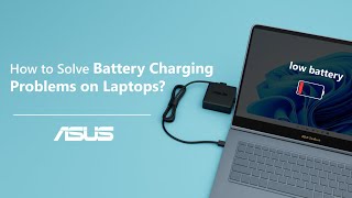 How to Solve Battery Charging Problems on Laptops  ASUS SUPPORT [upl. by Weston398]