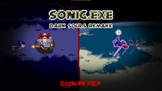 EGGMAN  Sonicexe Dark Souls Remake  Eggman Solo Ending [upl. by Suzan]