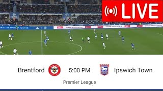 Live Match Brentford vs Ipswich Town  Full Stream Premier League20242 [upl. by Pickett3]