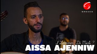 Aissa Ajenniw  i Lemmer di Micli [upl. by Airet]