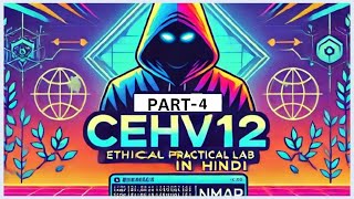 🔥CEHv12 Practical Lab Part 4  In Hindi 🔥ethicalhacker ECCouncil cybersecuritytutorial  2024 [upl. by Negris664]