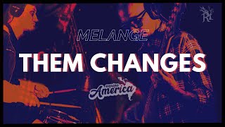 THEM CHANGES  Thundercat  Cover by Mélange  Argentina LIVE SHOW [upl. by Ed956]