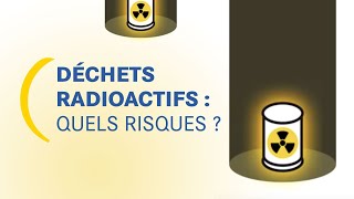 Quels risques présentent les déchets radioactifs  I Un peu de pédagogie [upl. by Fokos]