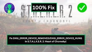 Fix DXGIERRORDEVICEREMOVEDDXGIERRORDEVICEHUNG in STALKER 2 Heart of Chornobyl [upl. by Ahsenrat4]