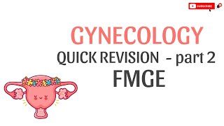 Quick revision of gynecology fmge  part 2 growmed fmge [upl. by Nahgrom]