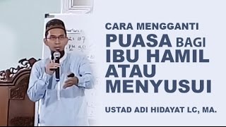 Cara Mengganti Puasa Bagi Ibu Hamil Menyusui atau Sakit [upl. by Adnicul787]