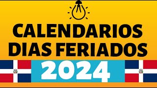 CALENDARIOS DIAS FESTIVO 2024 DE LA REPUBLICA DOMINICANA  DIA FERIADOS [upl. by Pren]