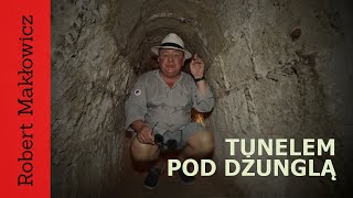 ROBERT MAKŁOWICZ WIETNAM odc170 „Tunelem pod dżungląquot [upl. by Ayanet]