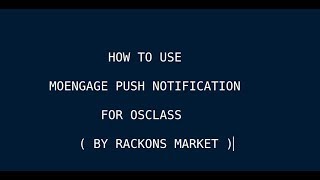 How to use Moengage Web and Mobile Push Notification For Osclass  By Rackons Market [upl. by Holleran433]