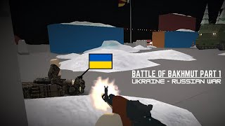 Battle of Bakhmut 🇷🇺  🇺🇦 war 2023 I Part 1I POLY BATTLE I Roblox [upl. by Weissman]