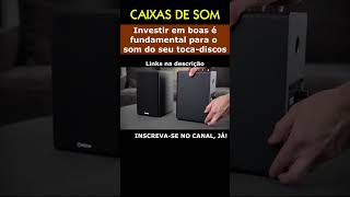 Investir em BOAS CAIXAS DE SOM é fundamental para o som do seu TOCADISCOS tocadiscos caixadesom [upl. by Oiluarb]