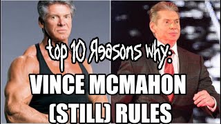 Top 10 Reasons why Vince McMahon Rules [upl. by Eirallih]