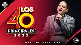 Lista los 40 Principales España Actual 2022 l Del 40 al 1 CocaCola [upl. by Nyrem380]