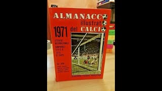 ALMANACCO ILLUSTRATO DEL CALCIO 1971  SFOGLIAMOLO INSIEME [upl. by Yenor803]