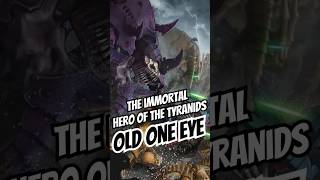 The Immortal Hero of the Tyranids Old One Eye warhammer40000 warhammer40k shorts ots [upl. by Anyal]