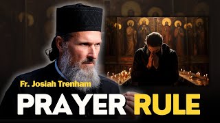 Why Every Christian Should Have a Prayer Rule  Fr Josiah Trenham [upl. by Antonius]