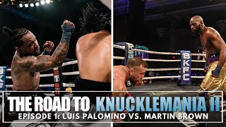 The Road to KnuckleMania II Luis Palomino vs Martin Brown  Episode 1 [upl. by Lamiv740]