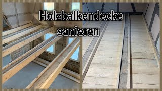 Balkendecken sanieren Holzdecke Einbau Bretter für Fehlboden [upl. by Ariel]