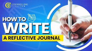 How to write a reflective journal Counselling amp Psychotherapy [upl. by Trammel]