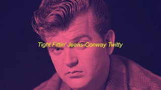 TIGHT FITTIN JEANS CONWAY TWITTY slowedreverb [upl. by Celina541]